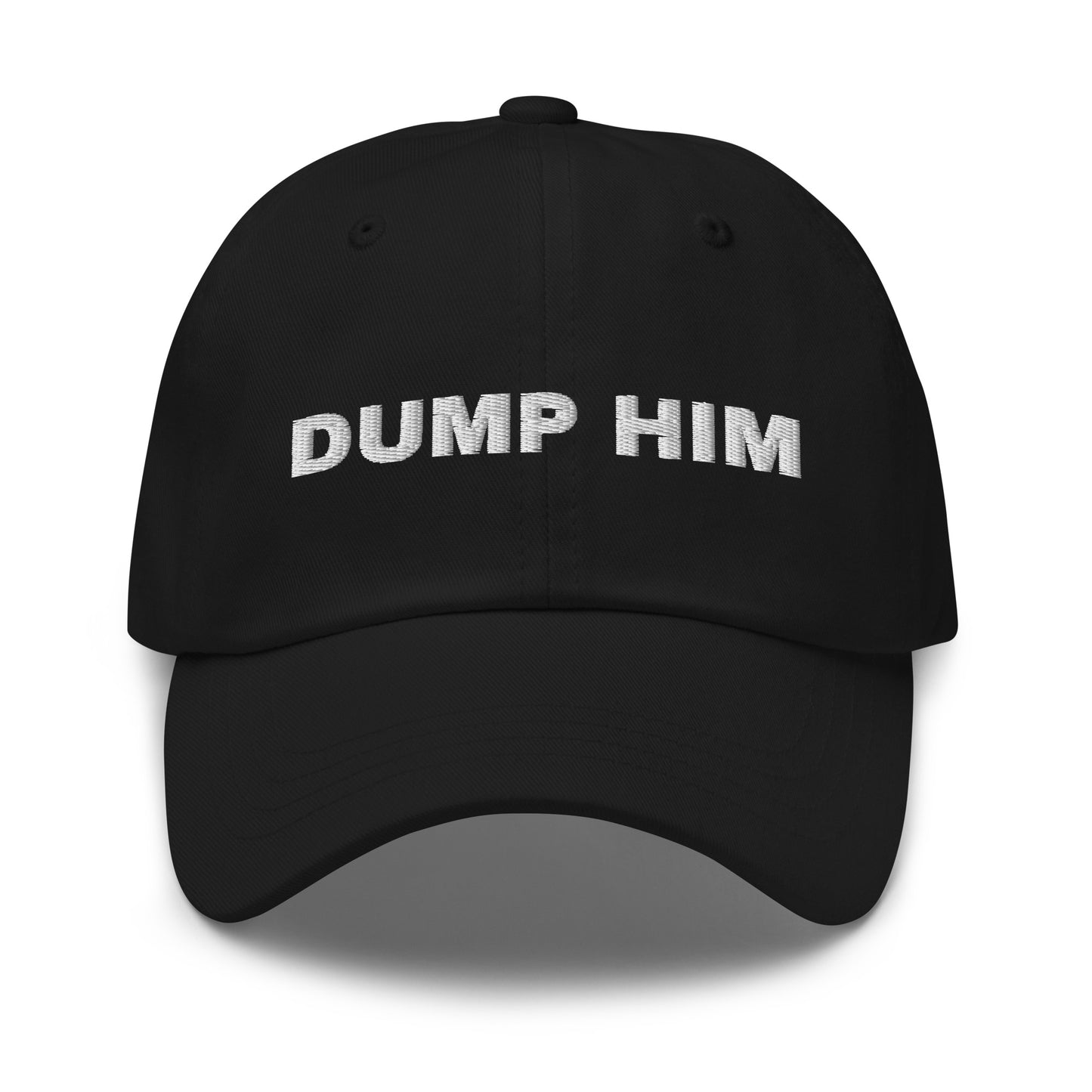 DUMP HIM Hat