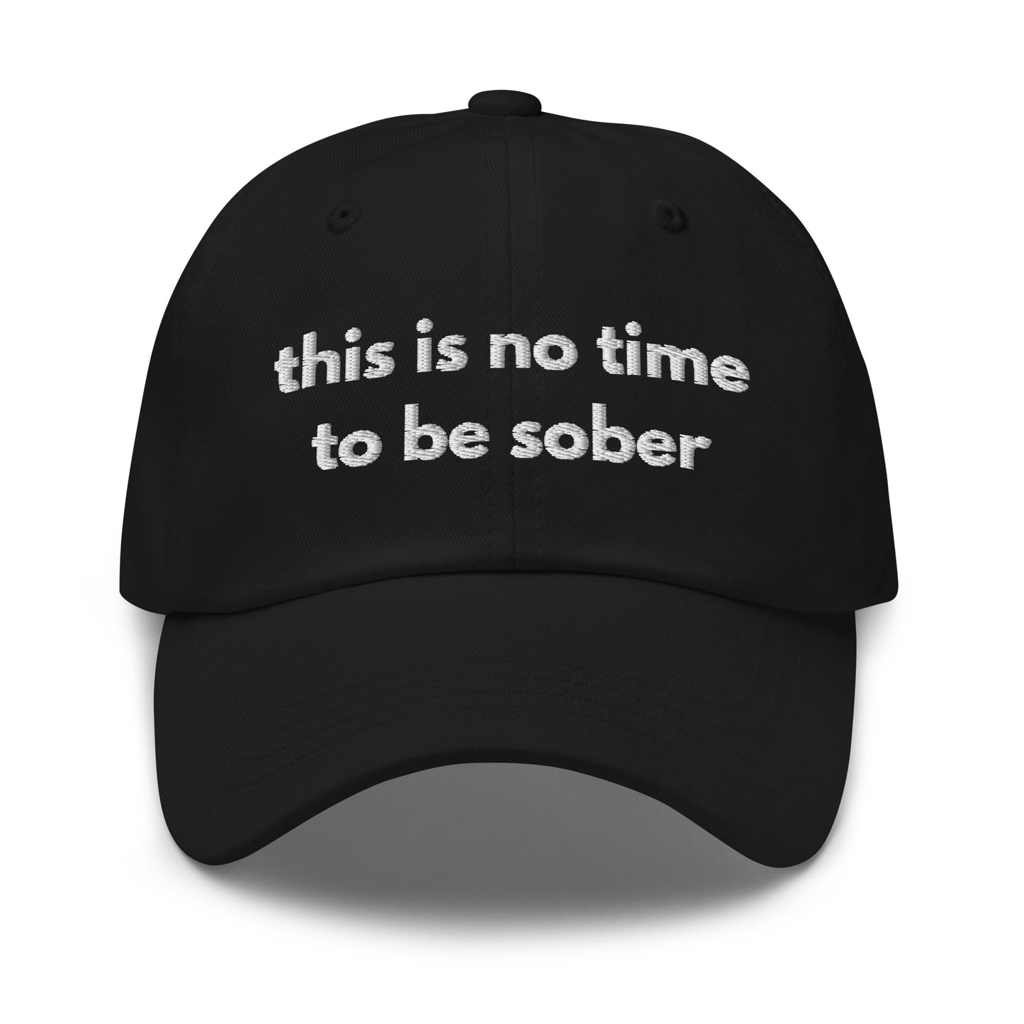 this is no time to be sober Hat