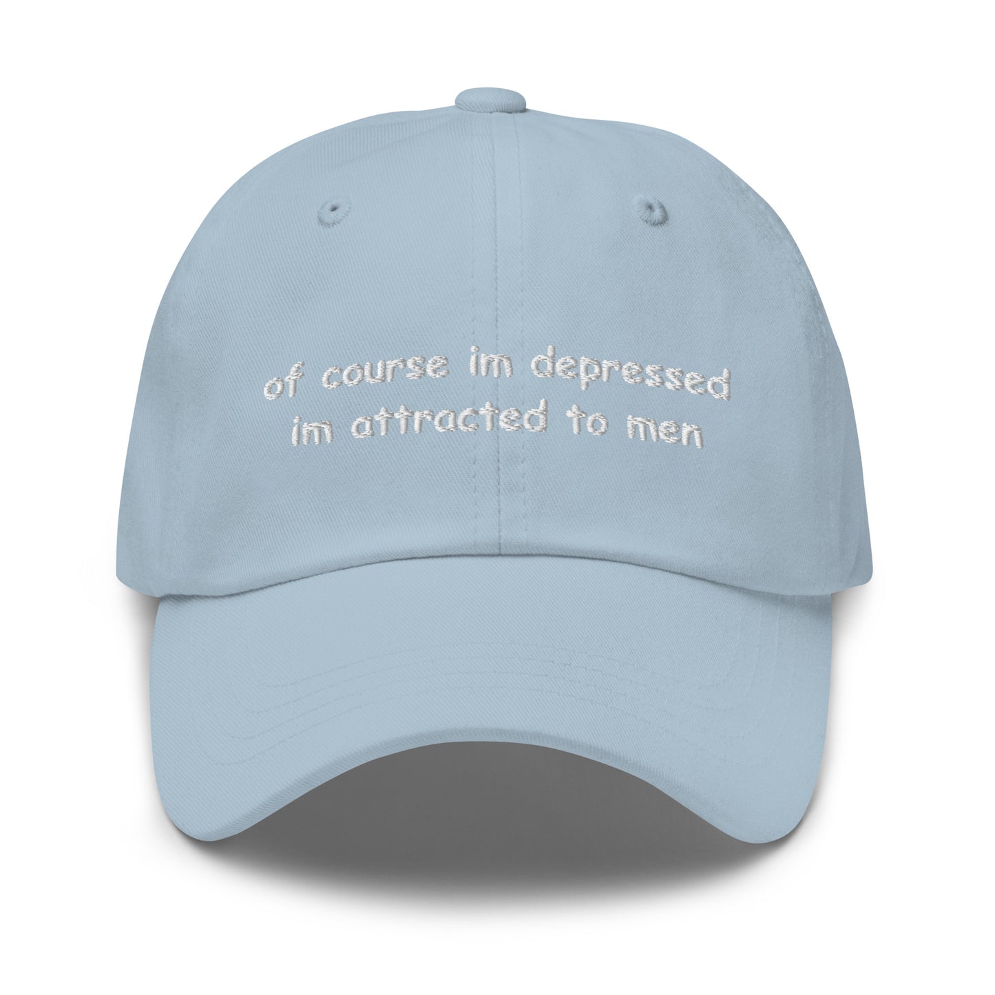 of course im depressed im attracted to men Hat