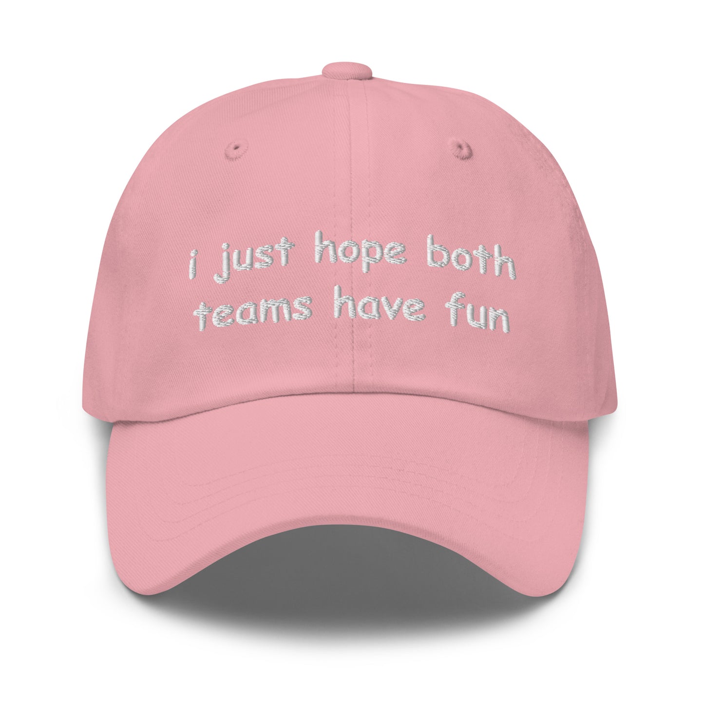 i just hope both teams have fun Hat