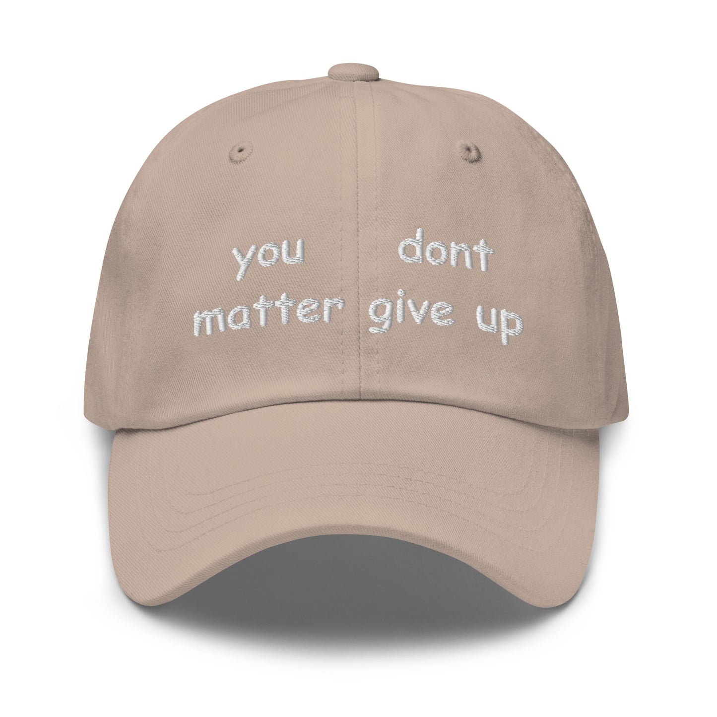 you matter dont give up Hat