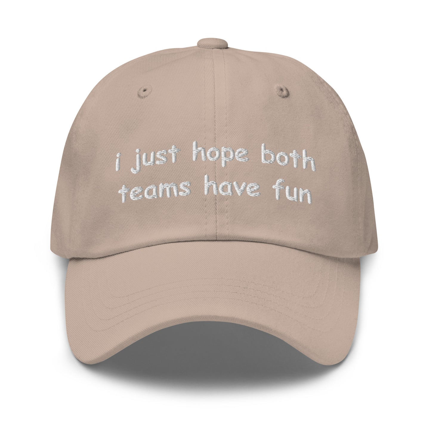 i just hope both teams have fun Hat