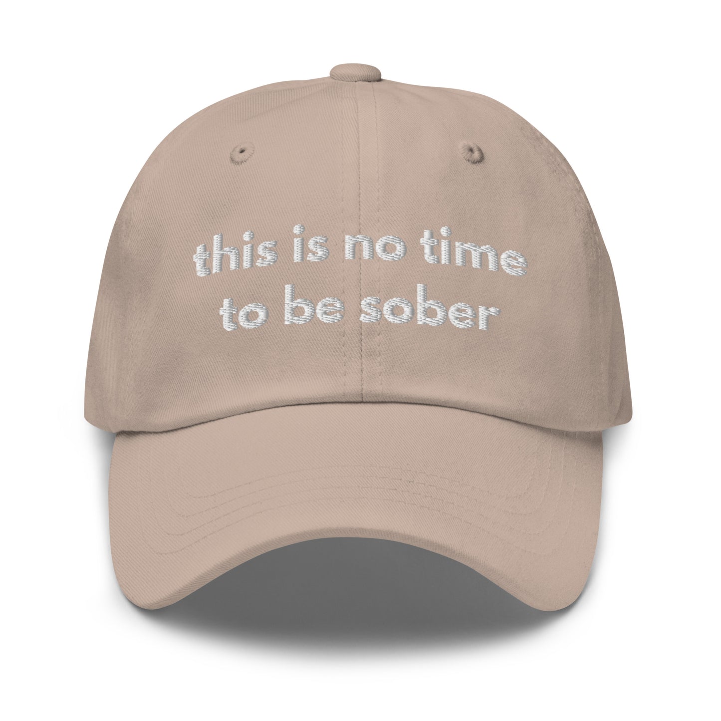 this is no time to be sober Hat