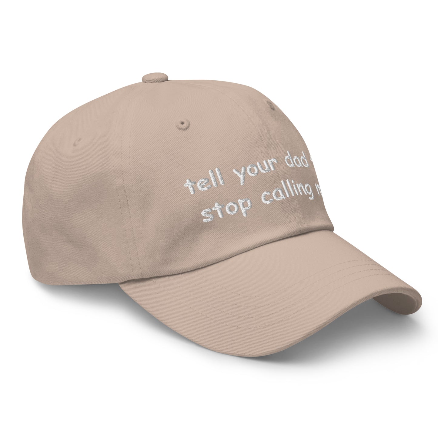 tell your dad to stop calling me Hat