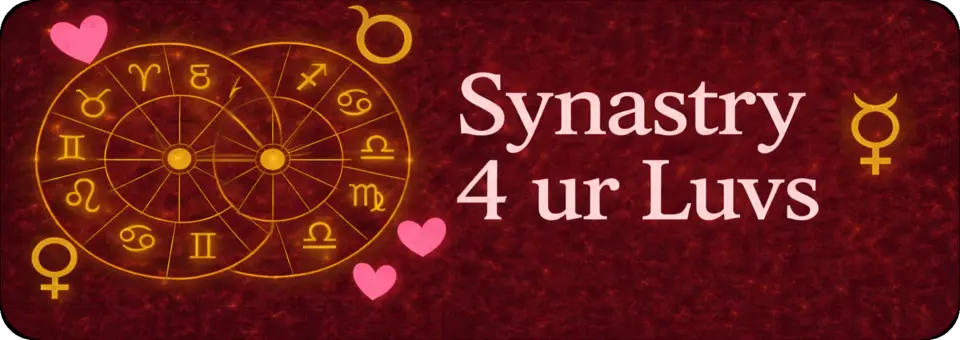 Synastry 4 ur Luvs